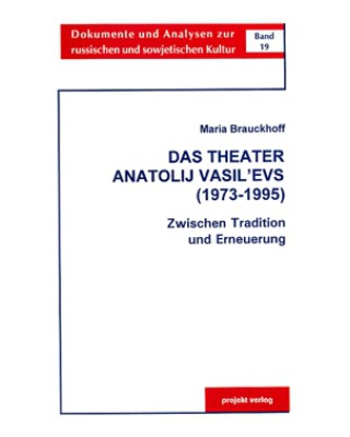 Das Theater Anatolij Vasil´evs