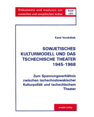 Sowjetisches Kulturmodell und das tschechische Theater 1945-1968, Teil II