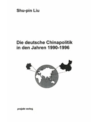 Die deutsche Chinapolitik in den Jahren 1990-1996