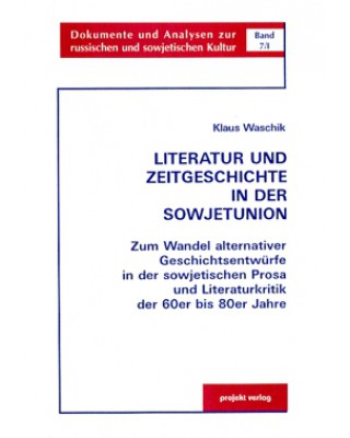 Literatur und Zeitgeschichte in der Sowjetunion