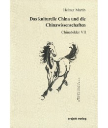 Das kulturelle China und die Chinawissenschaften