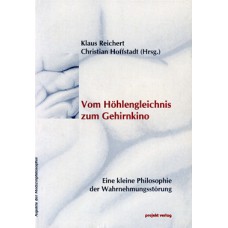 Vom Höhlengleichnis zum Gehirnkino