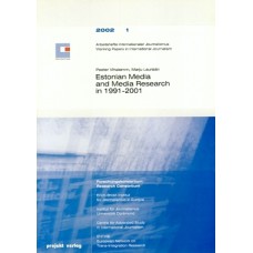 Estonian Media and Media Research in 1991-2001