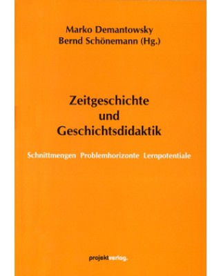Zeitgeschichte und Geschichtsdidaktik