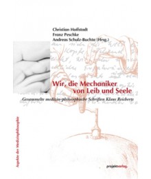 Wir, die Mechaniker von Leib und Seele