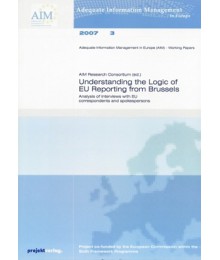 Understanding the Logic of EU Reporting from Brussel