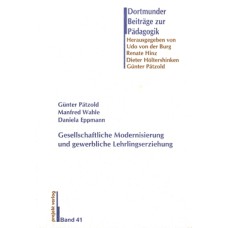 Gesellschaftliche Modernisierung und gewerbliche Lehrlingserziehung