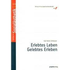 Erlebtes Leben - Gelebtes Erleben