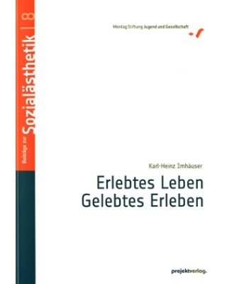 Erlebtes Leben - Gelebtes Erleben