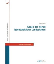 Gegen den Verfall lebensweltlicher Landschaften