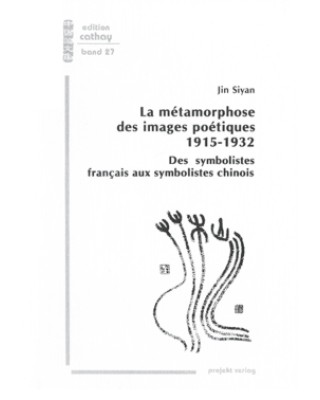 La métamorphose des images poétiques