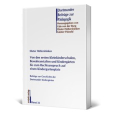 Von den ersten Kleinkinderschulen, Bewahranstalten und Kindergärten bis zum Rechtsanspruch auf einen Kindergartenplatz