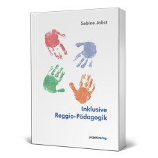 Inklusive Reggio-Pädagogik