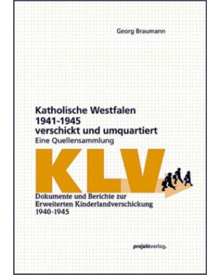 Katholische Westfalen 1941-1945 verschickt und umquartiert