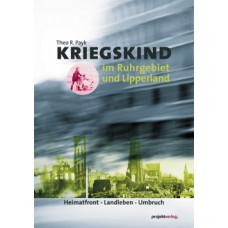 Kriegskind im Ruhrgebiet und Lipperland