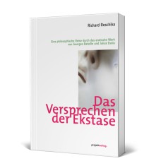 Das Versprechen der Ekstase