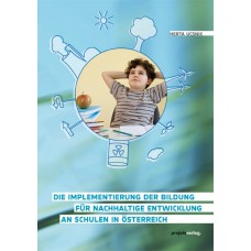 Die Implementierung der Bildung für nachhaltige Entwicklung an Schulen in Österreich