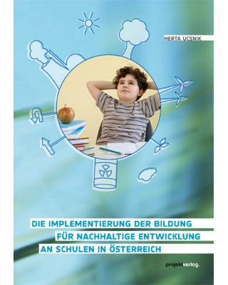 Die Implementierung der Bildung für nachhaltige Entwicklung an Schulen in Österreich