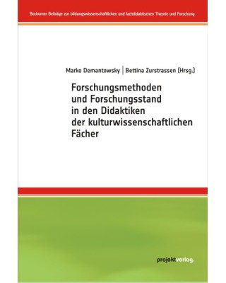Forschungsmethoden und Forschungsstand in den Didaktiken der kulturwissenschaftlichen Fächer