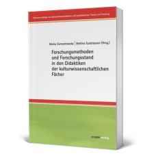 Forschungsmethoden und Forschungsstand in den Didaktiken der kulturwissenschaftlichen Fächer