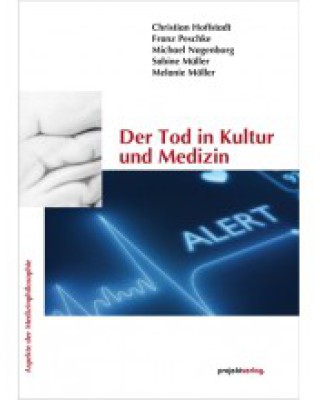 Der Tod in Kultur und Medizin