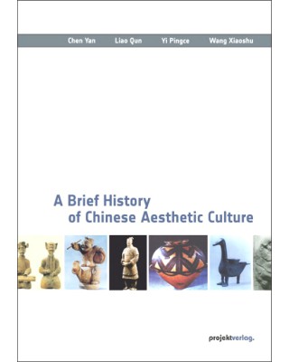 A Brief History of Chinese Aesthetic Culture