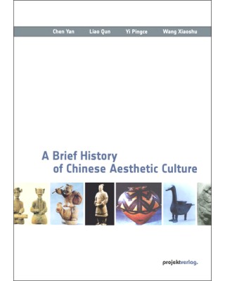 A Brief History of Chinese Aesthetic Culture
