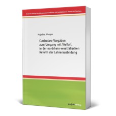 Curriculare Vorgaben zum Umgang mit Vielfalt in der nordrhein-westfälischen Reform der Lehrerausbildung