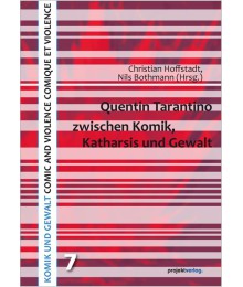 Quentin Tarantino zwischen  Komik, Katharsis und Gewalt