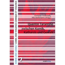 Quentin Tarantino zwischen  Komik, Katharsis und Gewalt