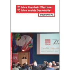 70 Jahre Nordrhein-Westfalen - 70 Jahre soziale Demokratie