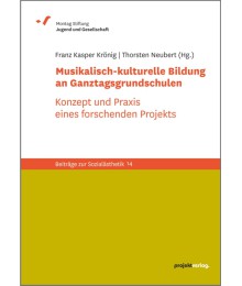 Musikalisch-kulturelle Bildung an Ganztagsgrundschulen