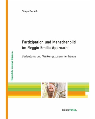 Partizipation und Menschenbild im Reggio Emilia Approach