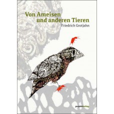 Von Ameisen und anderen Tiere