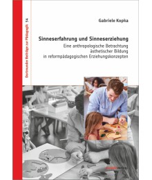 Sinneserfahrung und Sinneserziehung