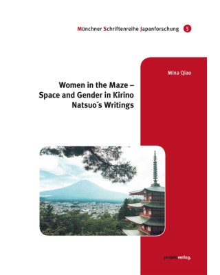 Women in the Maze – Space and Gender in Kirino Natsuo’s Writings