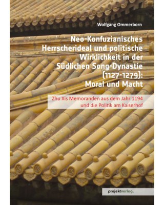 Neo-Konfuzianisches Herrscherideal und politische Wirklichkeit 