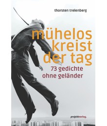 mühelos kreist der tag