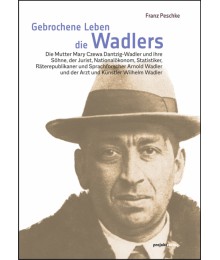 Gebrochene Leben – die Wadlers