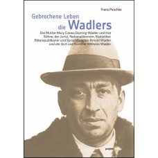 Gebrochene Leben – die Wadlers