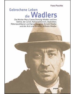 Gebrochene Leben – die Wadlers