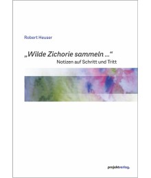 „Wilde Zichorie sammeln ...“