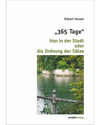 „365 Tage“ – hier in der Stadt oder die Ordnung der Sätze