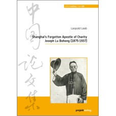 Shanghai’s Forgotten Apostle of Charity Joseph Lu Bohong