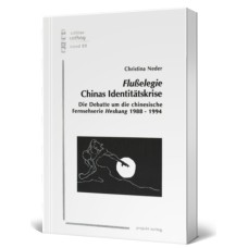 Flußelegie - Chinas Identitätskrise