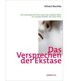 Das Versprechen der Ekstase