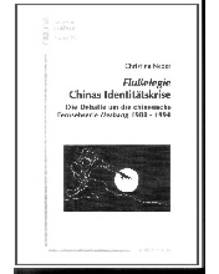Flußelegie - Chinas Identitätskrise