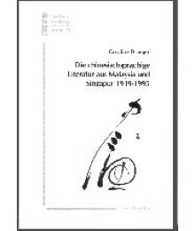 Die chinesischsprachige Literatur aus Malaysia und Singapur 1919-1995