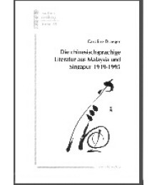 Die chinesischsprachige Literatur aus Malaysia und Singapur 1919-1995