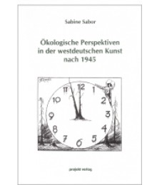 Ökologische Perspektiven in der westdeutschen Kunst nach 1945